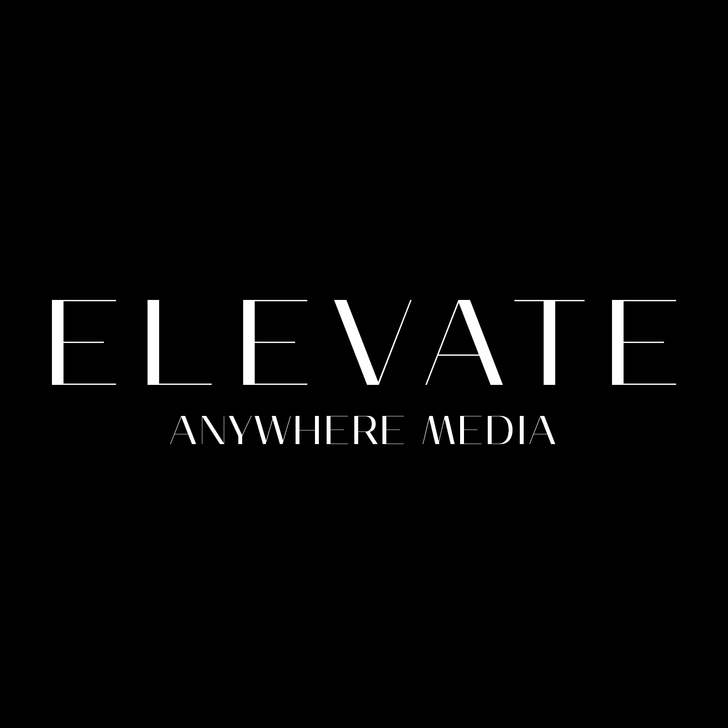 Elevate Anywhere Media